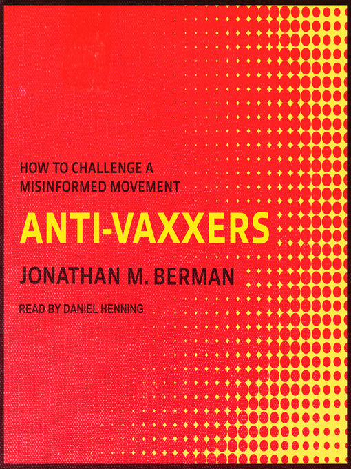 Title details for Anti-vaxxers by Jonathan M. Berman - Available